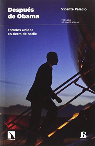 Después De Obama: Estados Unidos en tierra de nadie (COLECCION ALTERNATIVAS)