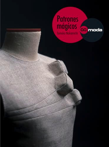 Pattern Magic, vol. 1: La magia del patronaje (GGmoda)