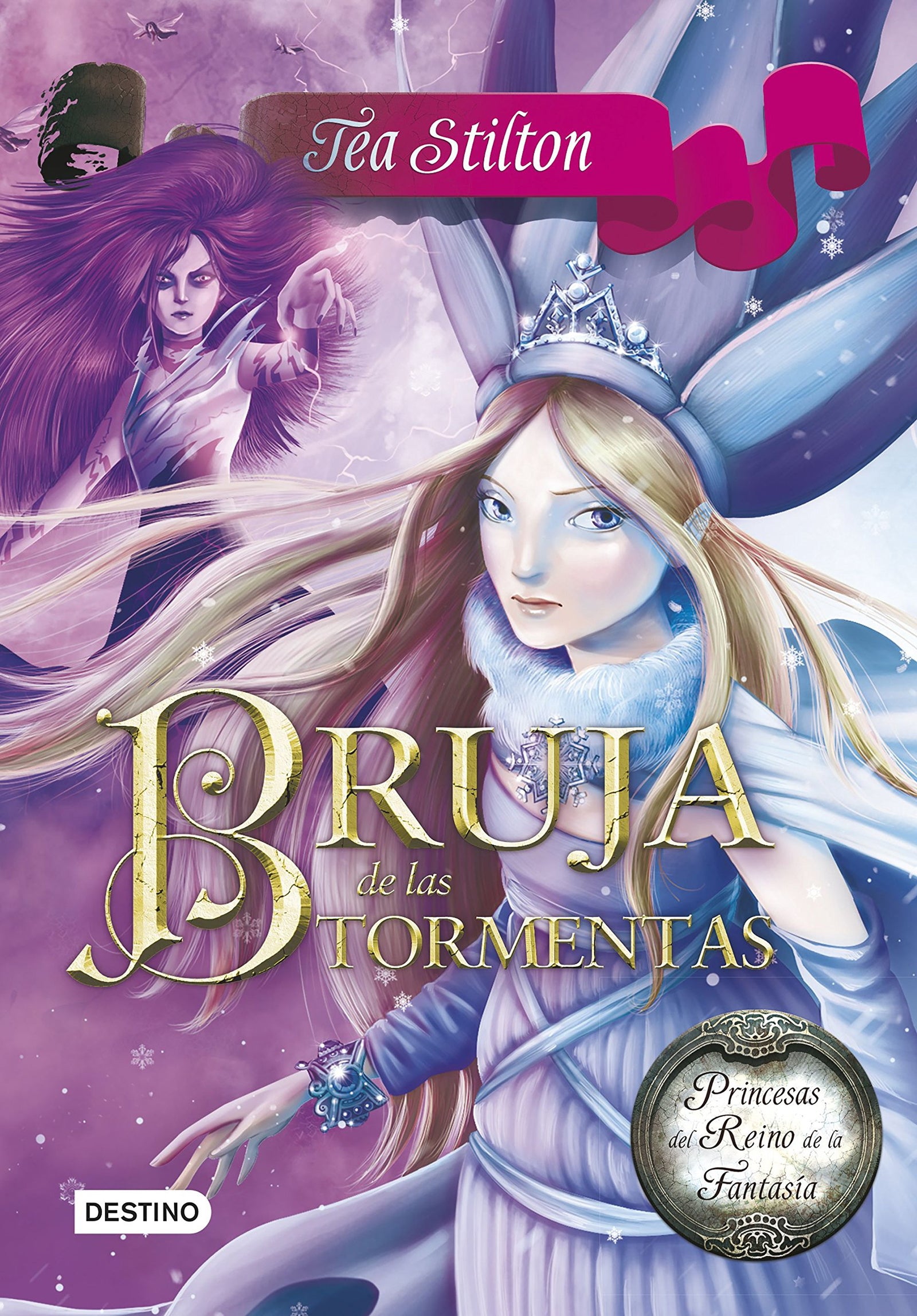 Bruja de las tormentas: Princesas del Reino de la Fantasía 10 (Tea Stilton)