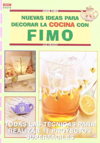 Serie Fimo nº 10. NUEVAS IDEAS PARA DECORAR LA COCINA CON FIMO (CREA CON FIMO)