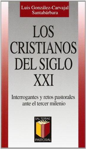 Los cristianos del siglo XXI: 63 (Pastoral)
