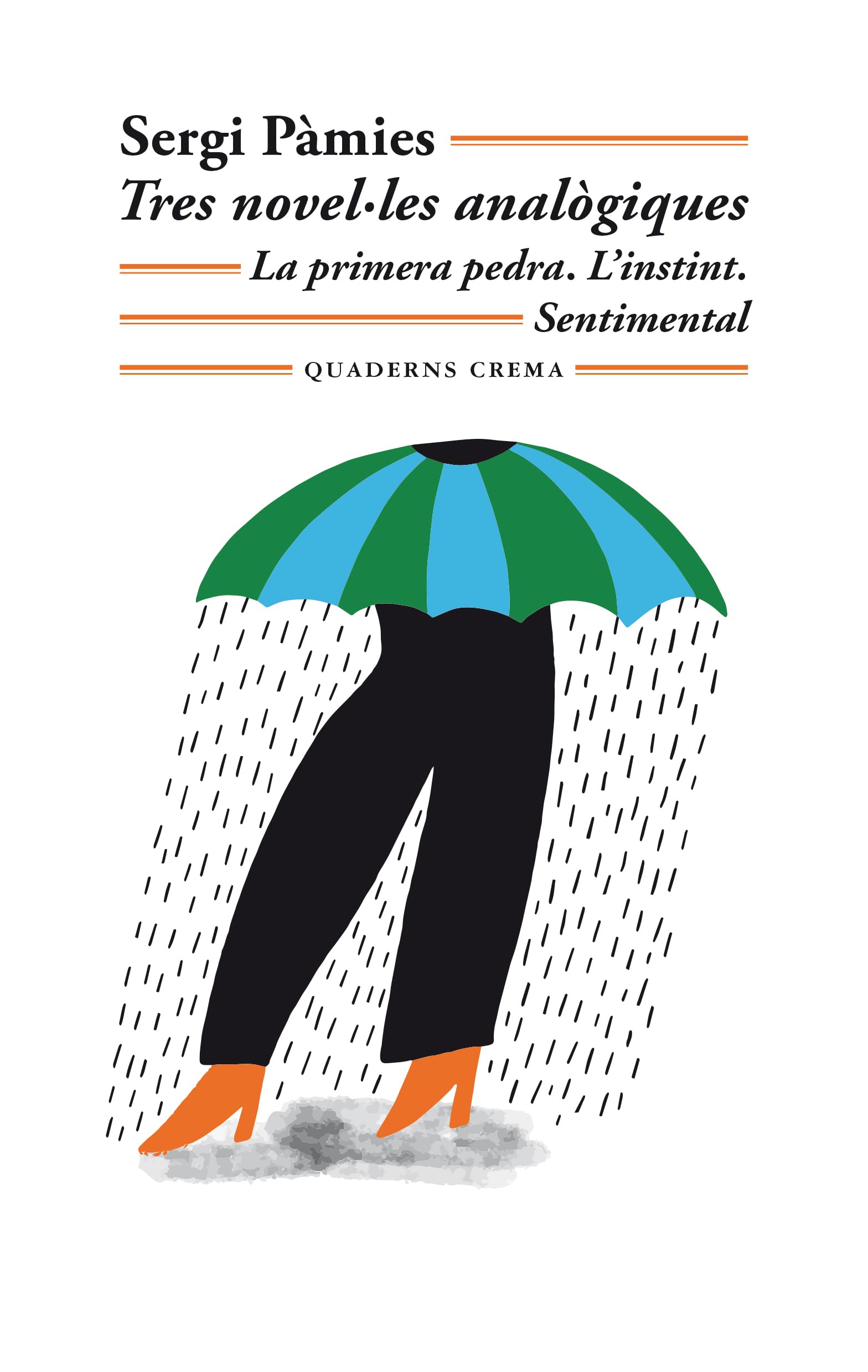 Tres novel·les analògiques: La primera pedra. L’instint. Sentimental: 231 (Biblioteca Mínma)