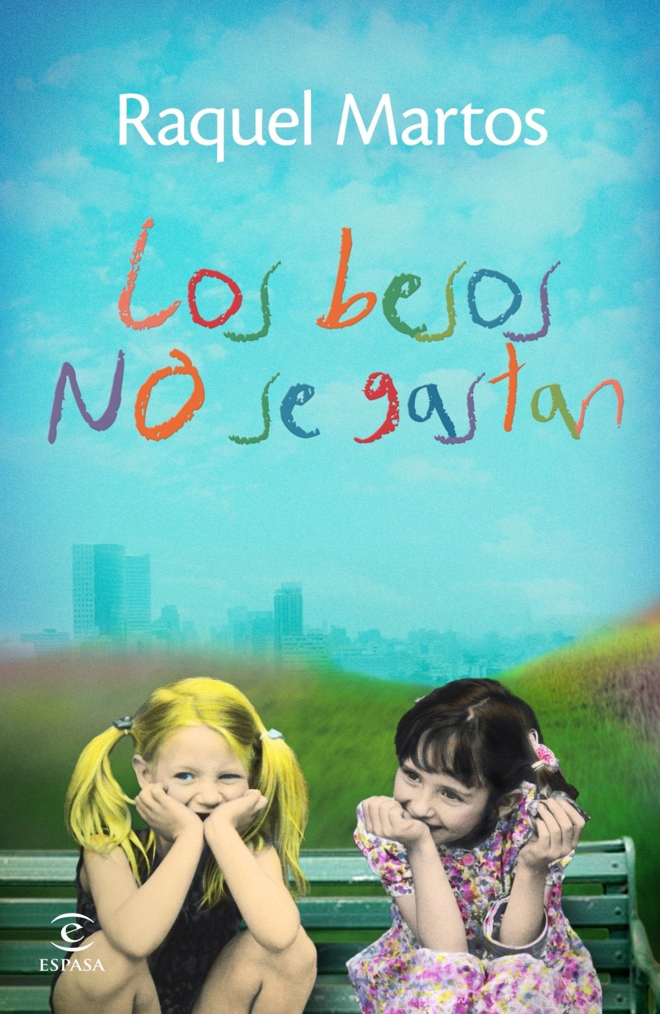 Los besos no se gastan (ESPASA NARRATIVA)
