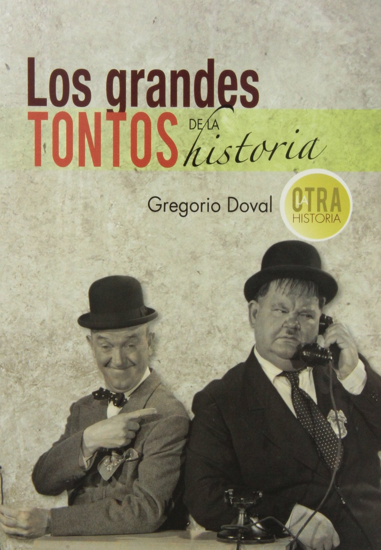 Los grandes tontos de la historia