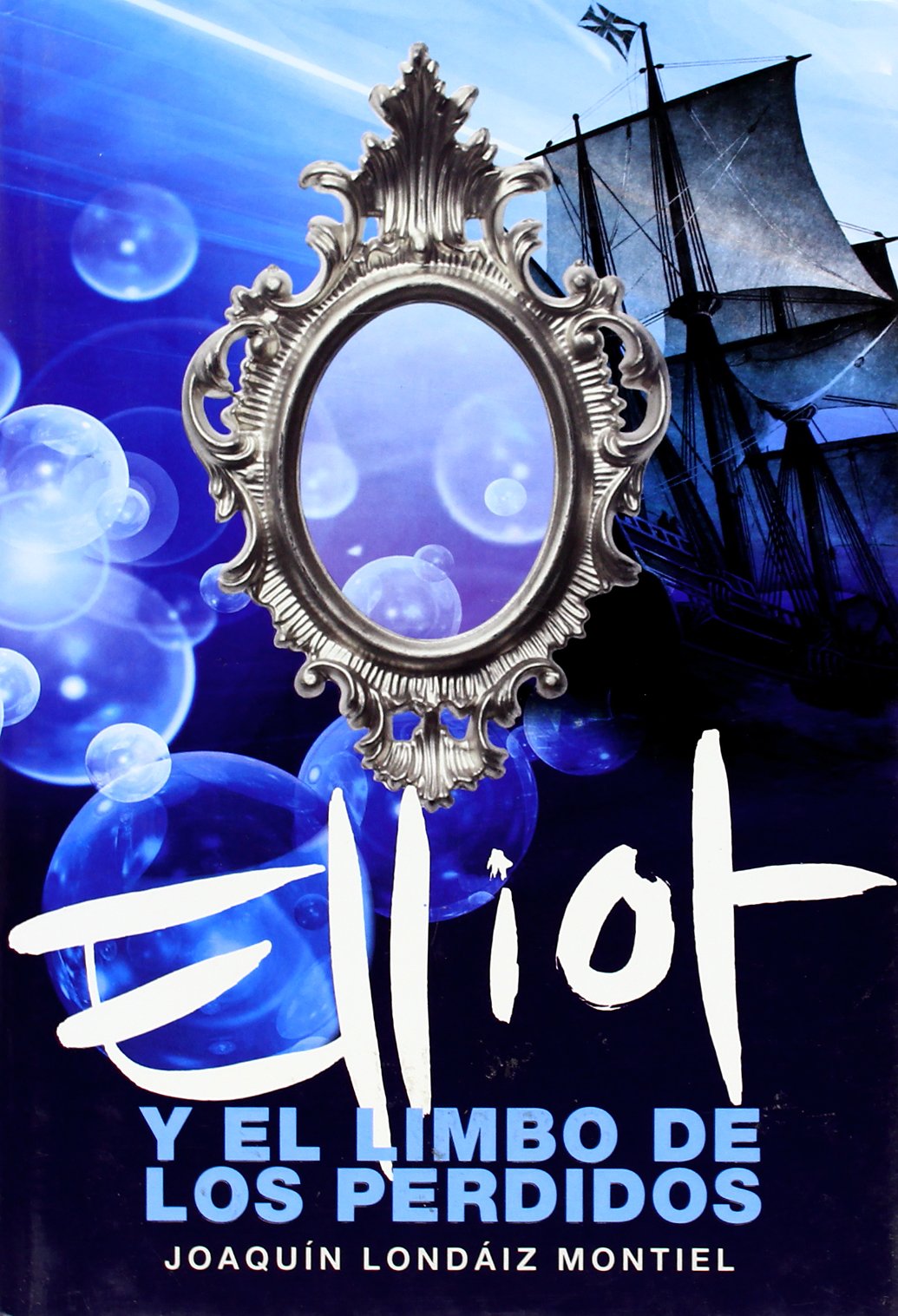 Elliot y el limbo de los perdidos (libro 2) (Elliot Tomclyde 2) (Montena)