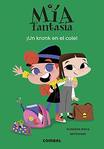 Un kronk en el cole: 2 (Mía Fantasía)