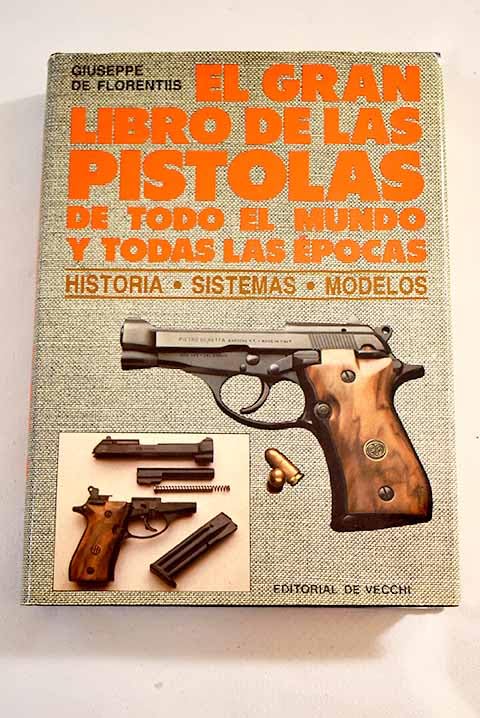 El Gran Libro de Las Pistolas de Todo El Mundo