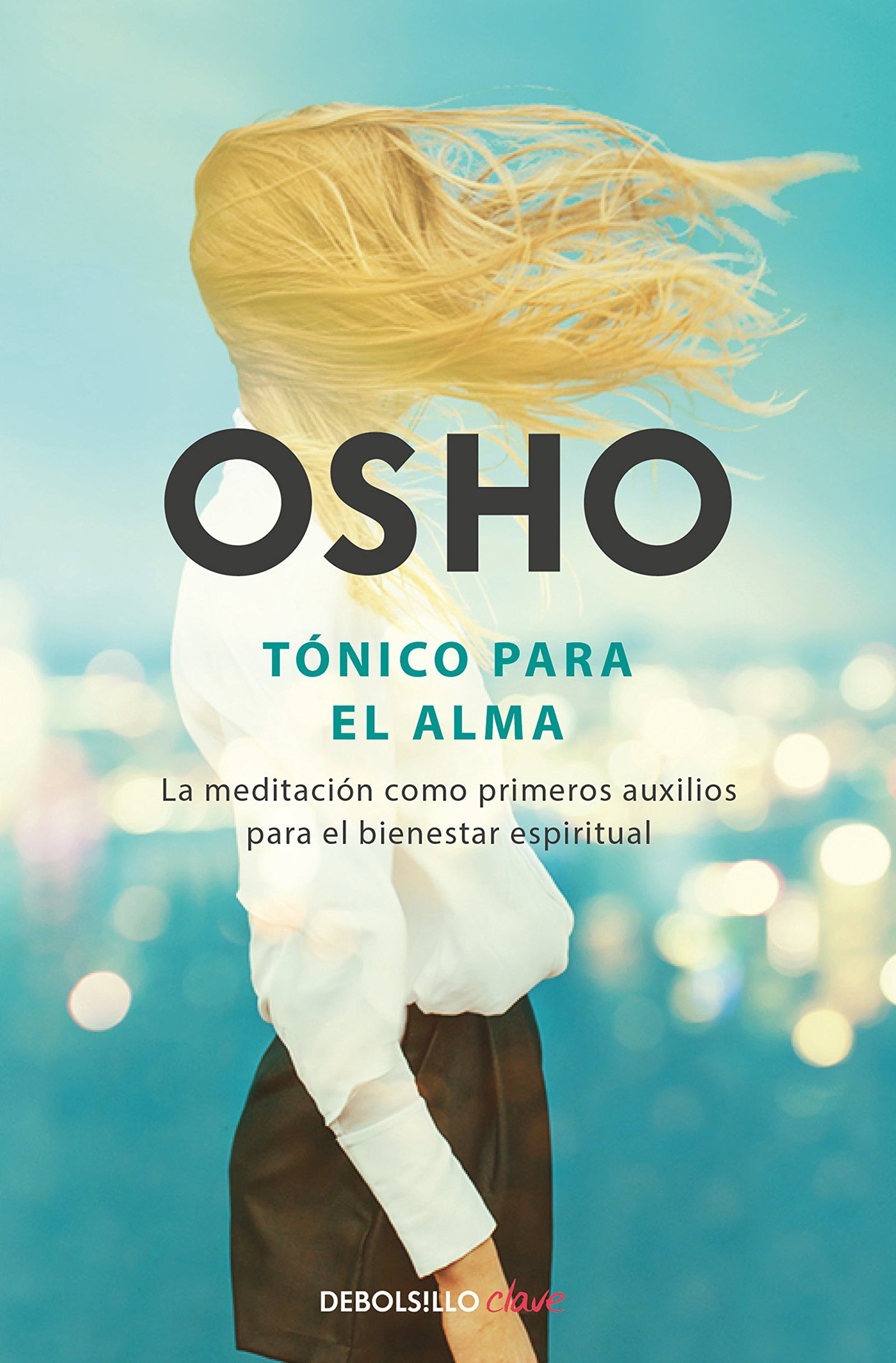 Tónico para el alma: La meditación como primeros auxilios para el bienestar espiritual (Clave)
