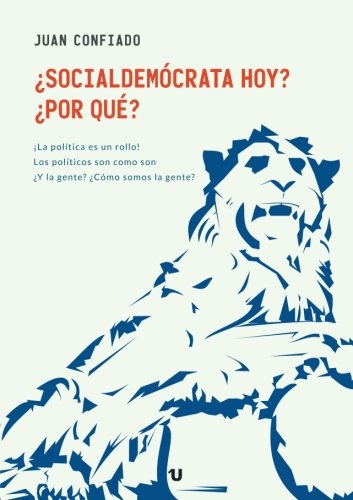 Socialdemócrata hoy?, Por qué?