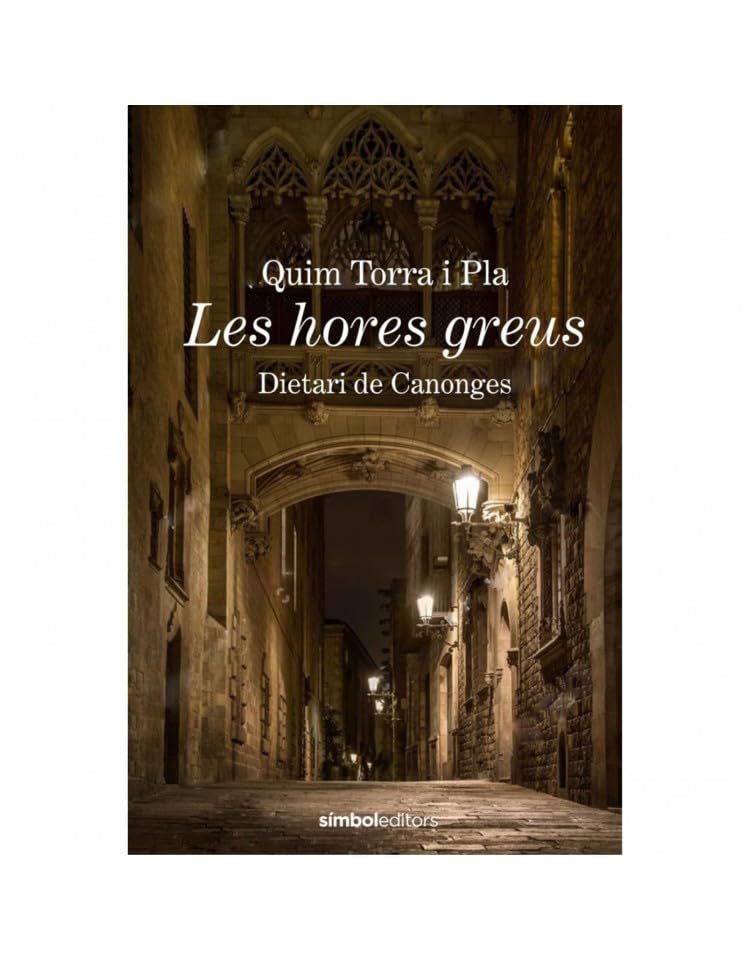 Dietari De Canonges - Les Hores Greus