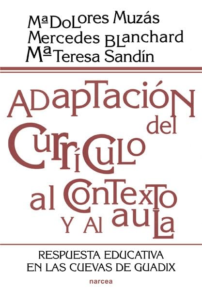 Adaptación del currículo: Respuesta educativa en las Cuevas de Guadix: 152 (Educación Hoy)