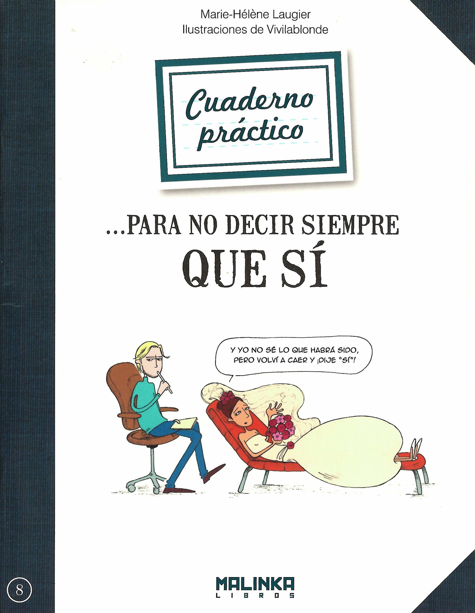 Cuaderno práctico para no decir siempre que sí (Cuadernos de ejercicios)
