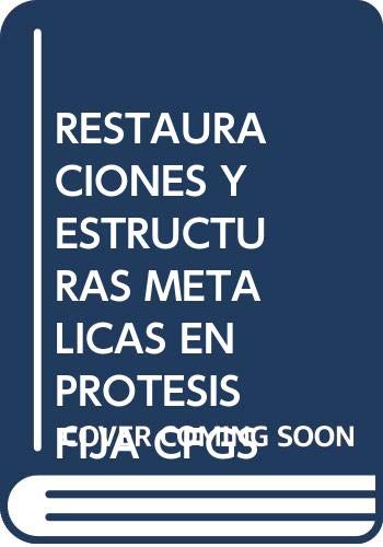 Restauraciones y estructuras metálicas en prótesis fija