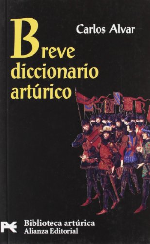 Breve diccionario artúrico (El libro de bolsillo - Bibliotecas temáticas - Biblioteca artúrica)