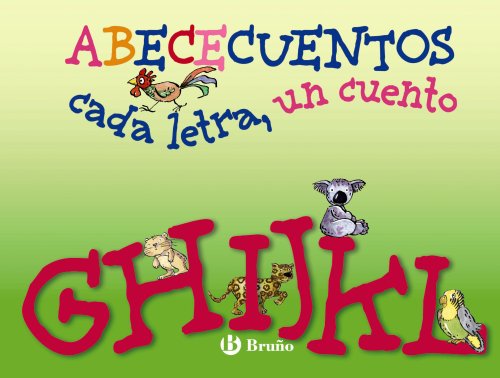 G-L (ABECECUENTOS cada letra, un cuento) (Castellano - A PARTIR DE 3 AÑOS - LIBROS DIDÁCTICOS - ABECEcuentos)