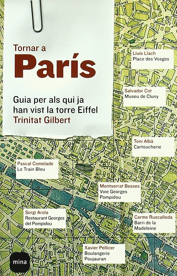 Tornar a París.: Guia per als qui ja han vist la Torre Eiffel (SINGULAR (MINA))