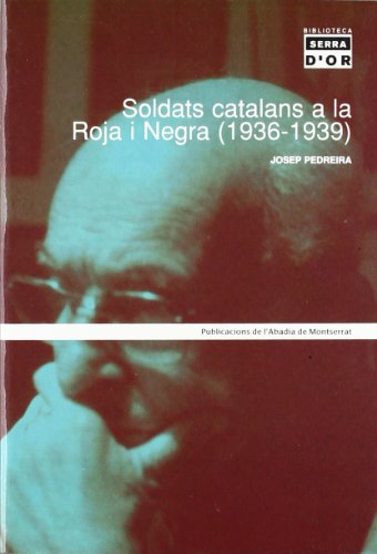 Soldats catalans a la Roja i Negra (1936-1939) (Biblioteca Serra d'Or)