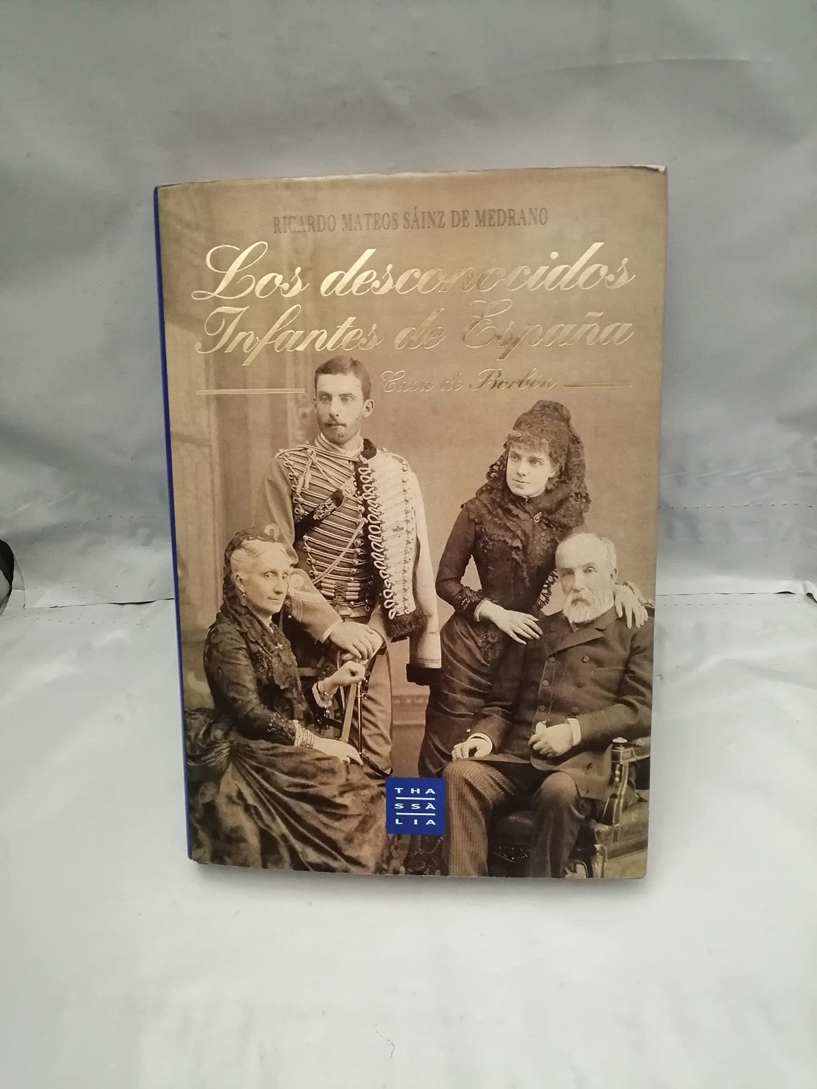Los desconocidos infantes de España : casa de borbon