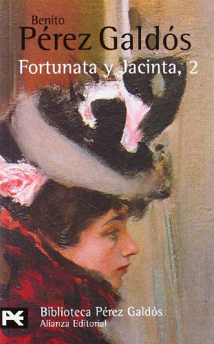 Fortunata y Jacinta, 2 (El Libro De Bolsillo - Bibliotecas De Autor - Biblioteca Pérez Galdós)
