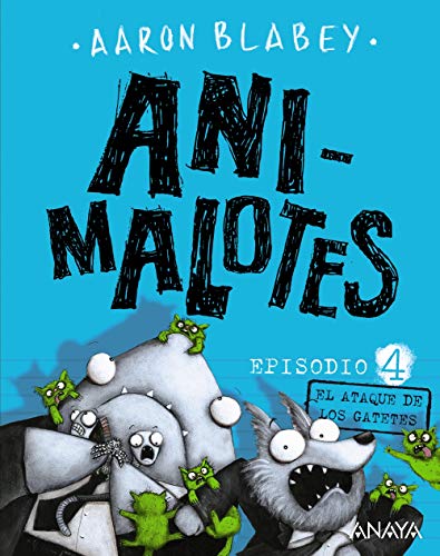 Animalotes 4. El ataque de los gatetes (CÓMIC - Animalotes)