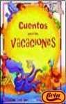 Cuentos Para Las Vacaciones (Cuentos Para Contar)