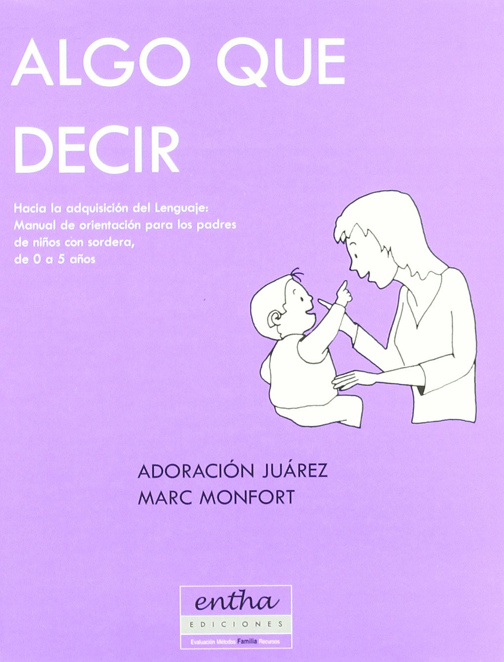 ALGO QUE DECIR HACIA LA ADQUISICION DEL LENGUAJE MANUAL DE O (SIN COLECCION)