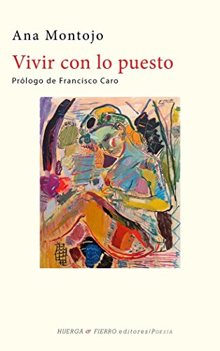 VIVIR CON LO PUESTO (POESÍA)