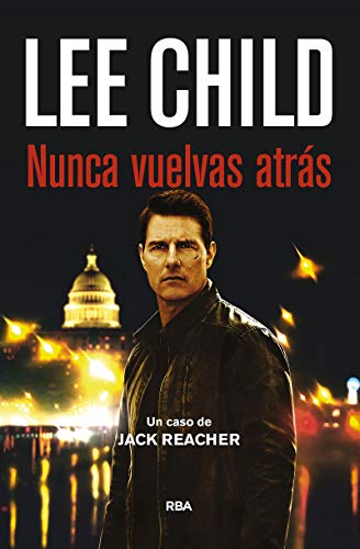 Nunca vuelvas atrás: Serie Jack Reacher XVIII: 18 (Serie Negra)