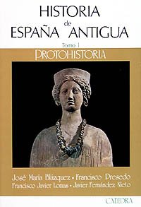 Historia de España Antigua, I: Protohistoria: 1 (Historia. Serie Mayor)