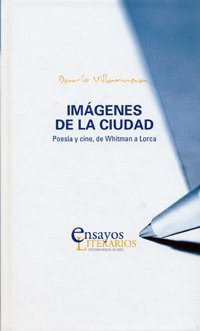 Imágenes de la ciudad : poesía y cine, de Whitman a Lorca (SIN COLECCION)