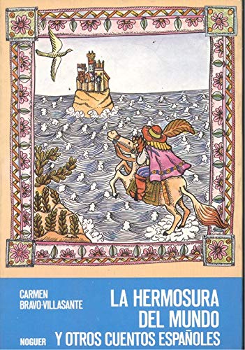 LA Hermosura Del Mundo Y Otros Cuentos Espanoles/the Beauty of the World
