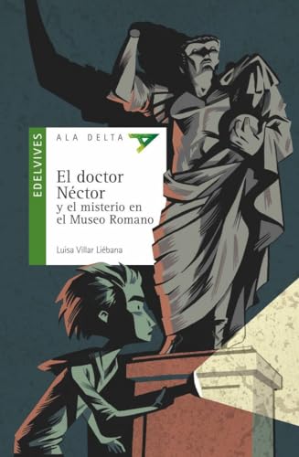 El doctor Néctor y el misterio en el Museo Romano: 98 (Ala Delta - Serie verde)