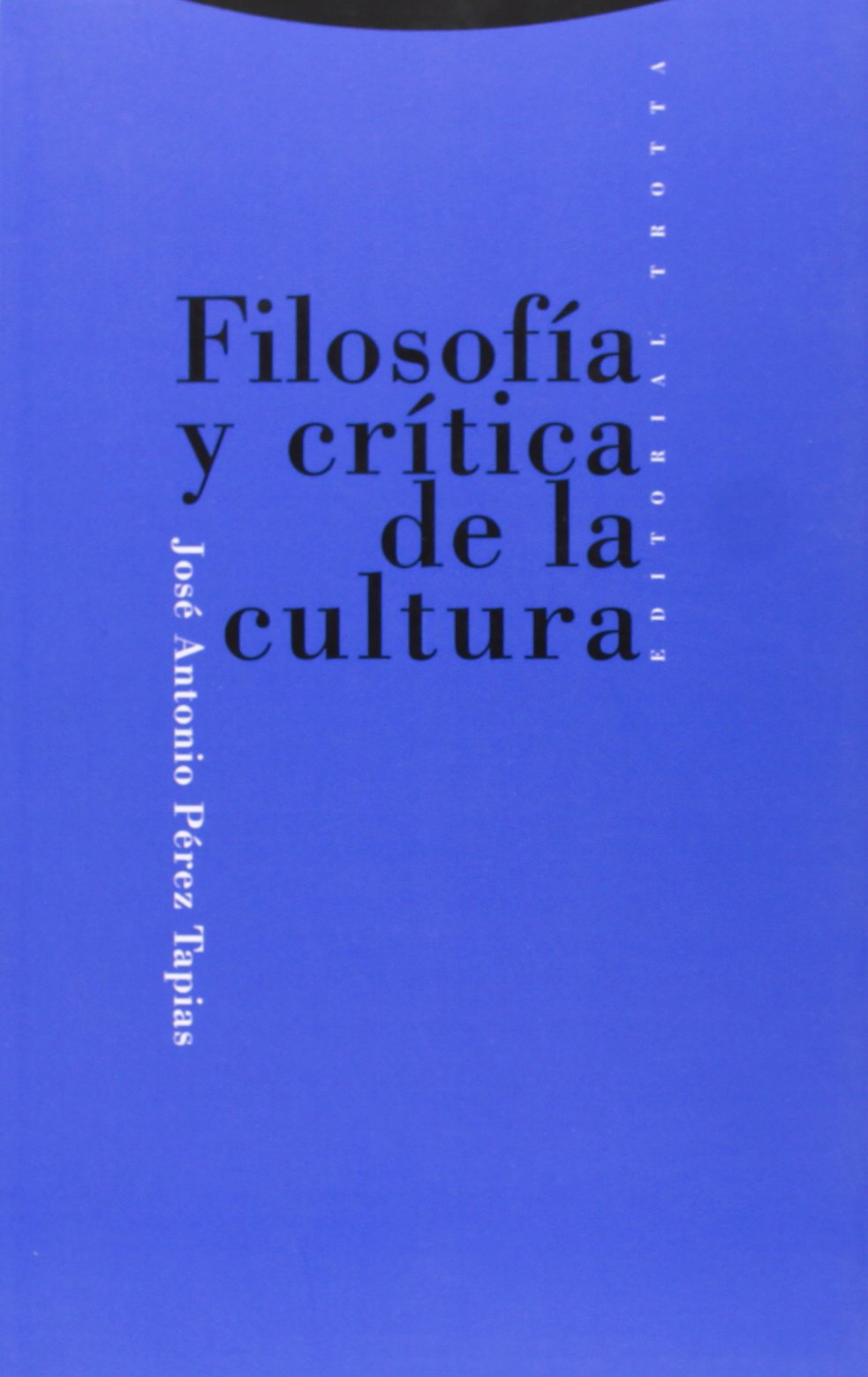 Filosofía y crítica de la cultura: Reflexion Critico-Hermeneutica Sobre La Filosofia y La Realidad Cultural del Hombre (Estructuras y Procesos. Filosofía)