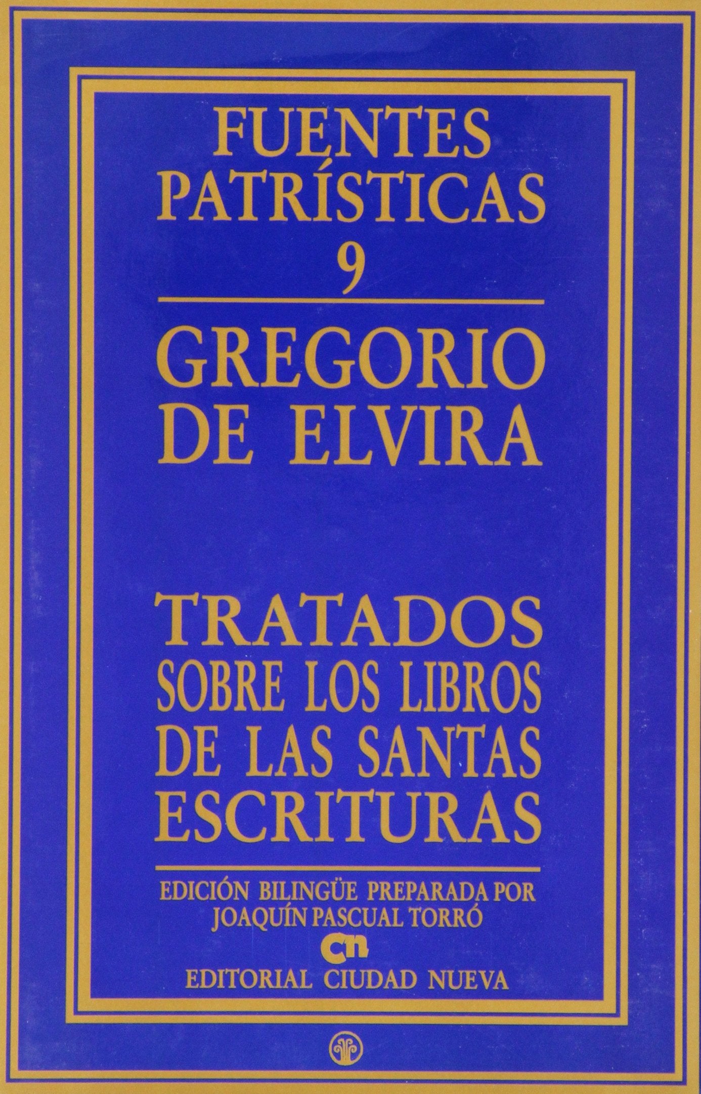 Tratados sobre los libros de las Santas Escrituras: 9 (Fuentes Patrísticas, sección textos)