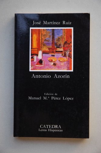 Antonio Azorín (Letras Hispánicas)