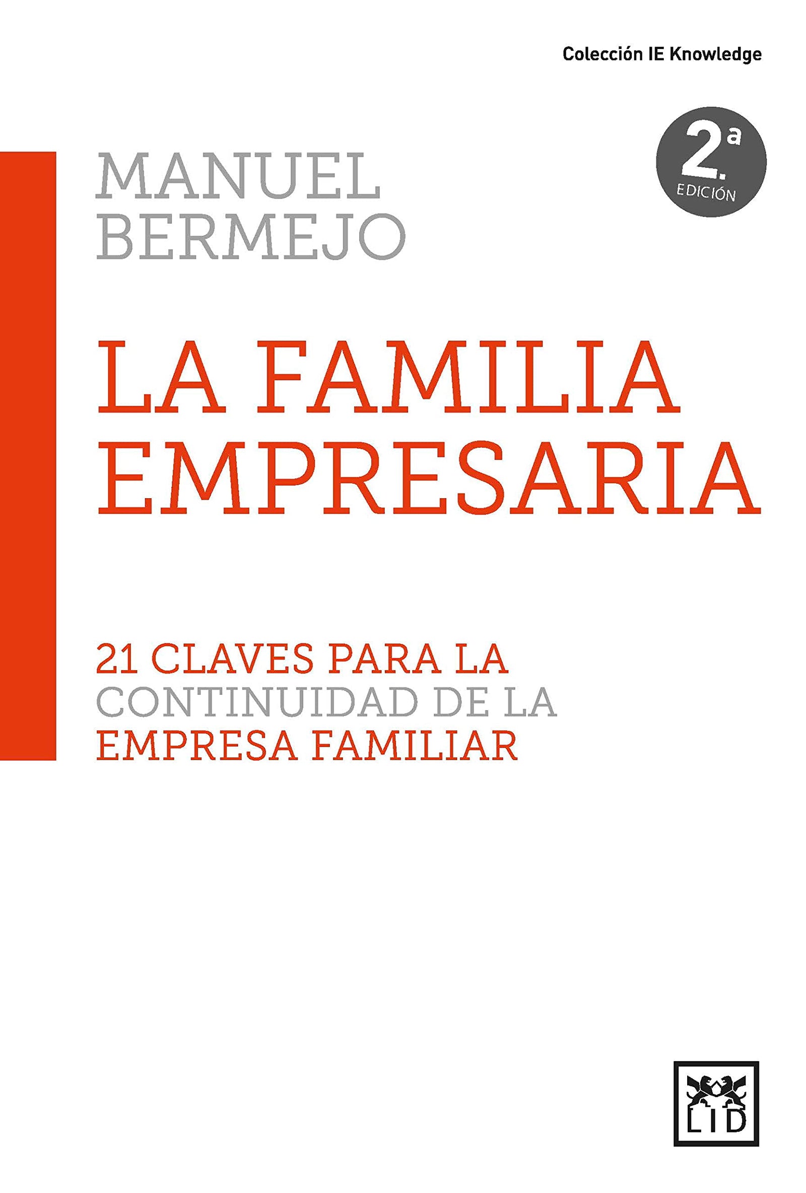 La Familia empresaria: 21 claves para la continuidad de la empresa familiar (Acción Empresarial)
