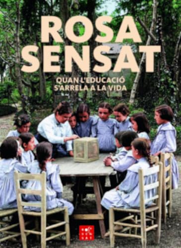 ROSA SENSAT, QUAN L'EDUCACIÓ S'ARRELA A LA VIDA (Transversal)