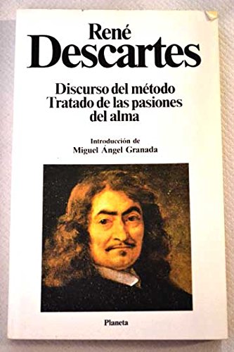 Discurso del metodo;tratado de laspasiones del alma