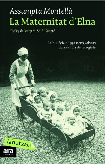La Maternitat d'Elna: La història de 597 nens salvats dels camps de refugiats (LABUTXACA)