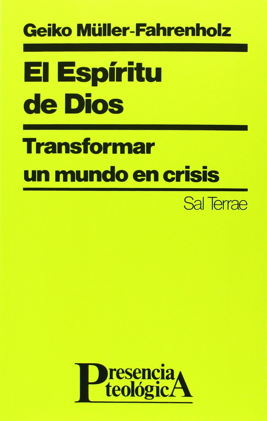 El espíritu de Dios: Transformar un mundo en crisis: 84 (Presencia Teológica)