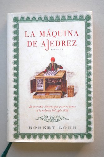 La maquina de ajedrez/ The Chess Machine