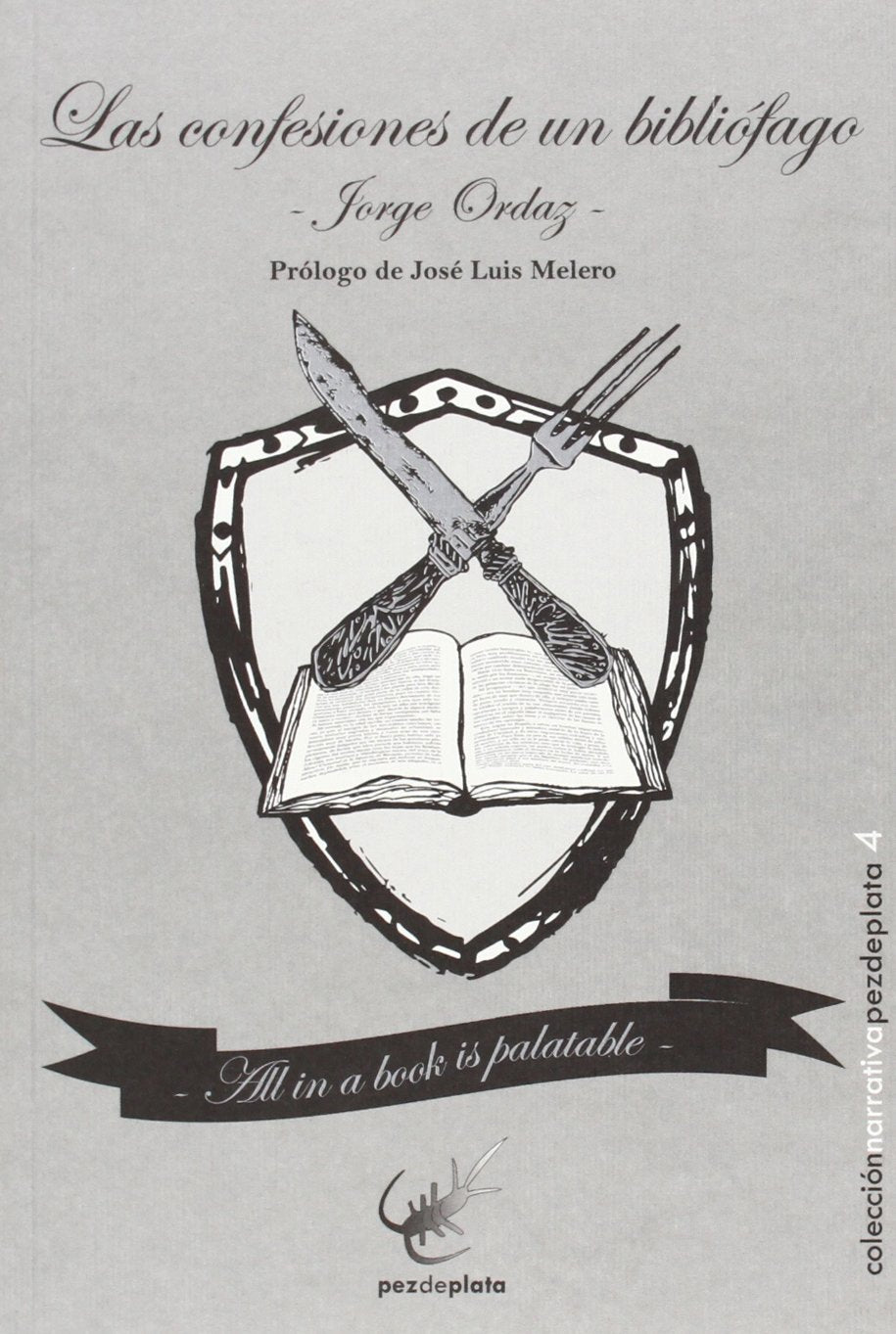 Las Confesiones De Un Bibliófago (NARRATIVA PEZ DE PLATA)