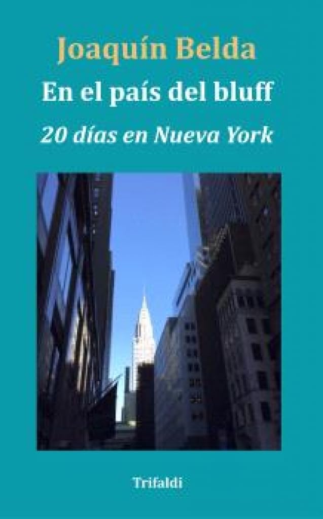 EN EL PAÍS DEL BLUFF (VEINTE DÍAS EN NUEVA YORK): 40 (narrativa)