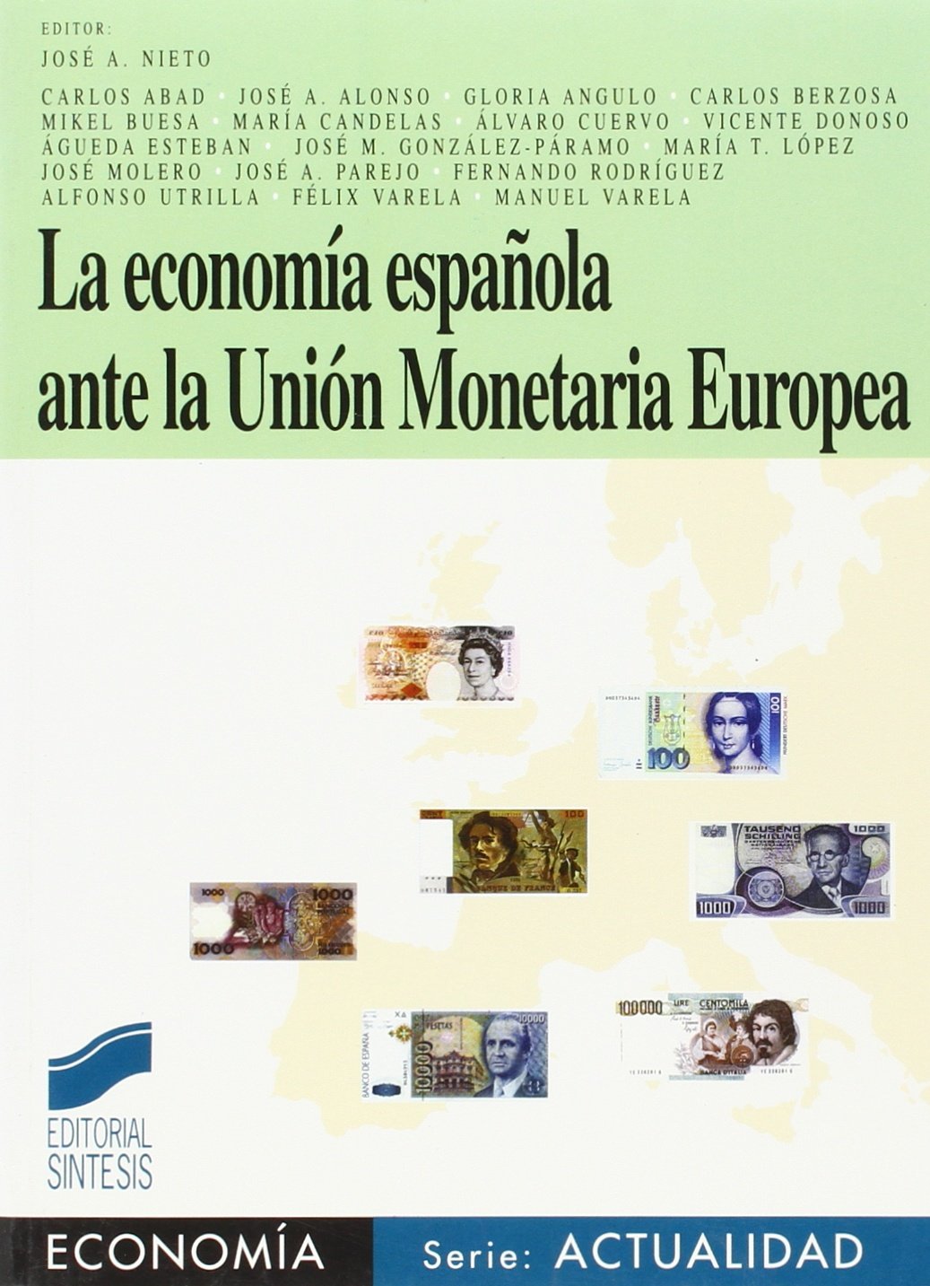 La economía española ante la unión monetaria europea: 6 (Síntesis economía. Economía y actualidad)