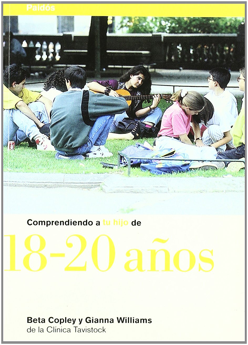 COMPRENDIENDO A TU HIJO DE 18 - 20 AÑOS (Nueva Clínica Tavistock)