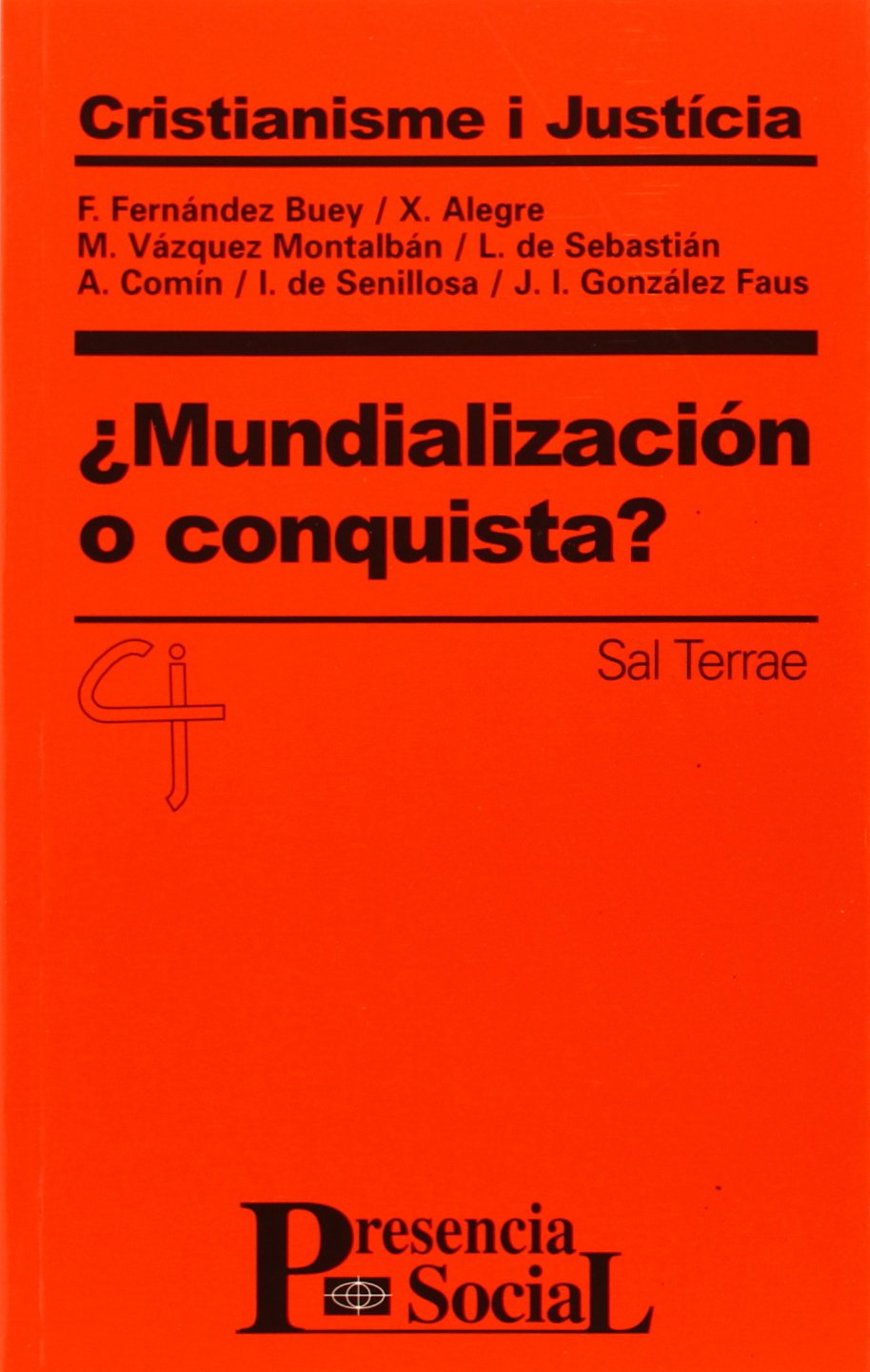 Mundializacion O Conquista: 24 (Presencia Social)