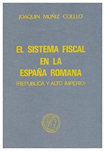 EL SISTEMA FISCAL EN LA ESPAÑA ROMANA REPUBLICA Y ALTOIMPER