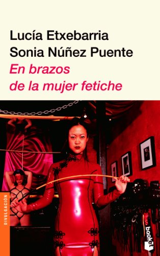 En brazos de la mujer fetiche (Divulgación)