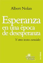 Esperanza En Una Epoca De Desesperanza. y otros textos: Y otros textos esenciales: 174 (Presencia Teológica)