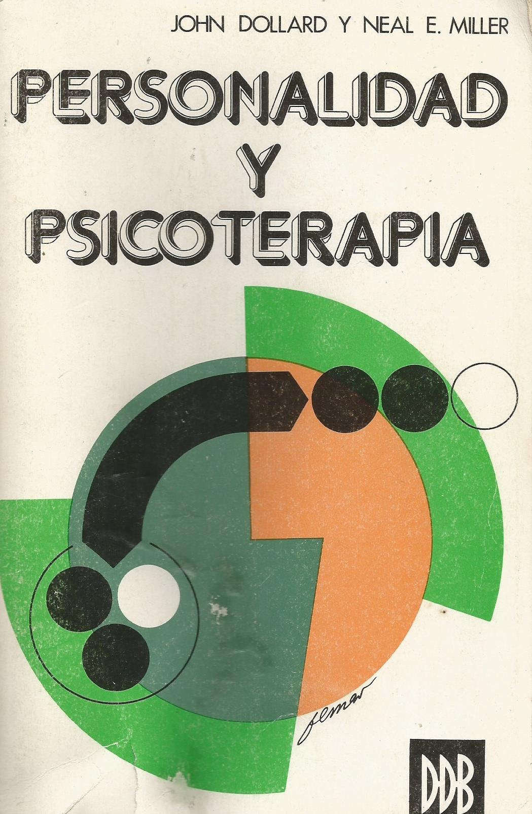 Personalidad y psicoterapia: análisis orientativo en términos de aprendizaje, pensamiento y cultura (Biblioteca de psicología)
